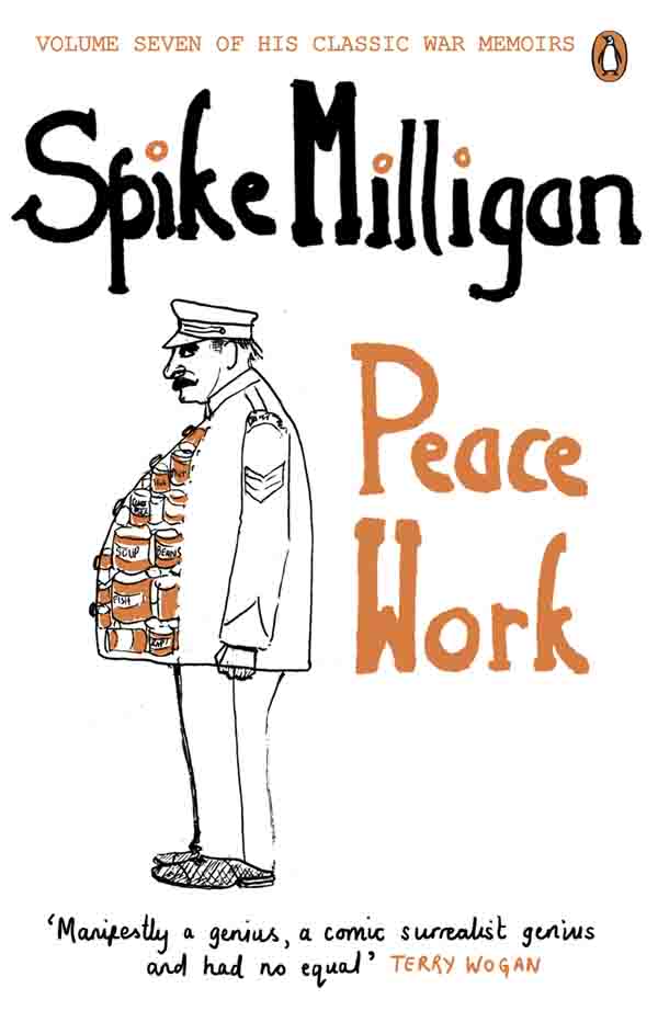 SPIKE MILLIGAN Peace Work PEACEWAR AUTOBIOGRAPHY VOL 7 PENGUIN BOOKS - photo 1