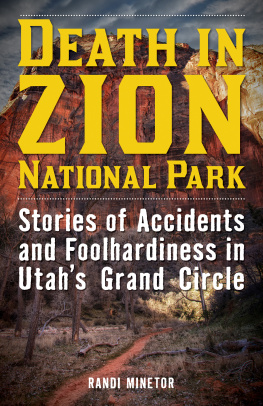 Minetor - Death in Zion National Park: stories of accidents and foolhardiness in Utahs Grand Circle