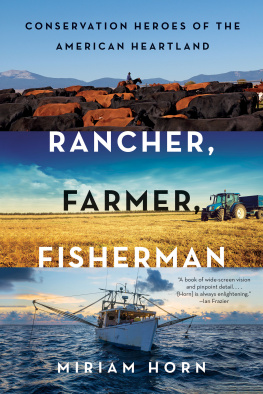 Miriam Horn - Rancher, farmer, fisherman: conservation heroes of the American heartland