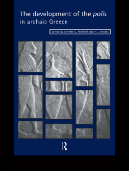 Mitchell Lynette G. The Development of the Polis in Archaic Greece