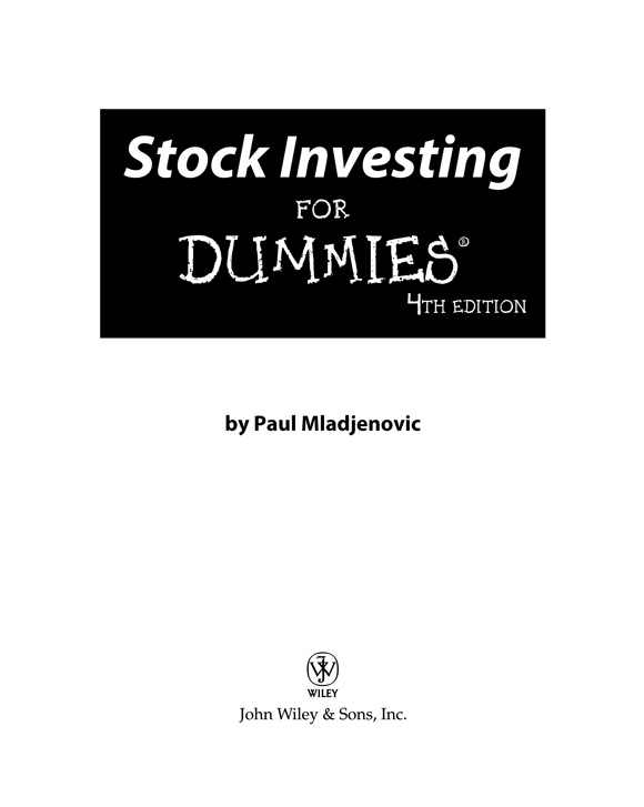 Stock Investing For Dummies 4th Edition Published by John Wiley Sons Inc - photo 2