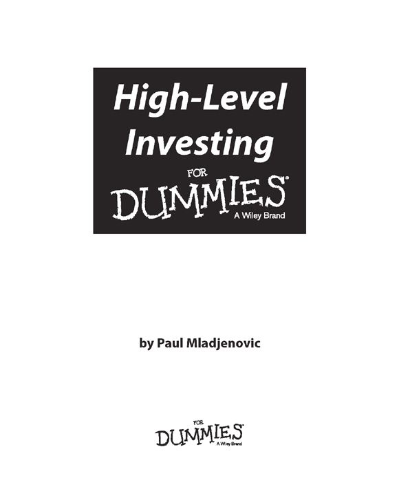 High-Level Investing For Dummies Published by John Wiley Sons Inc 111 - photo 2