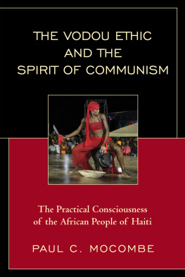 Mocombe - The Vodou ethic and the spirit of communism: the practical consciousness of the African People of Haiti