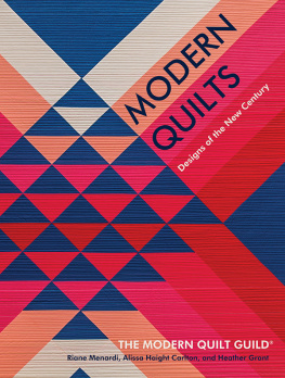 Modern Quilt Guild. Modern Quilts: Designs of the New Century