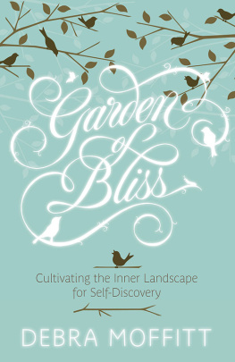 Moffitt - Garden of bliss: cultivating the inner landscape for self-discovery