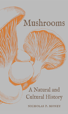 Money - Mushrooms: a natural and cultural history