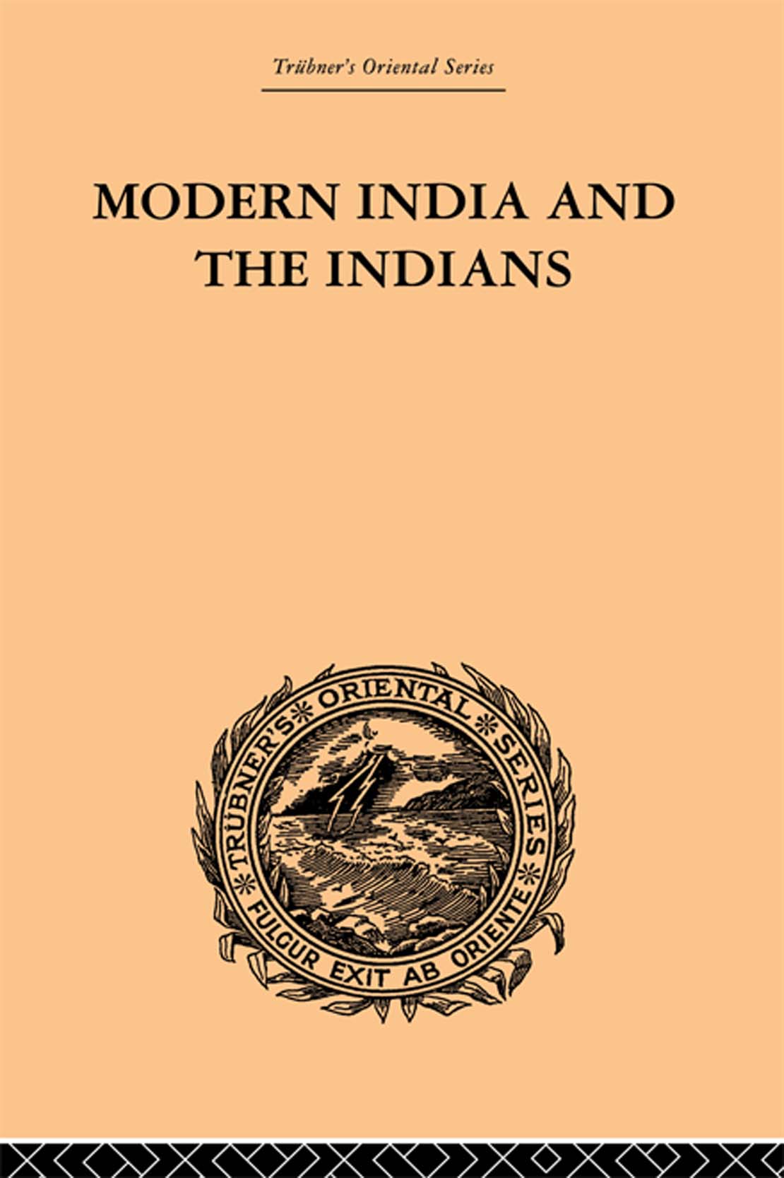 Trbners Oriental Series MODERN INDIA AND THE INDIANS Trbners Oriental - photo 1