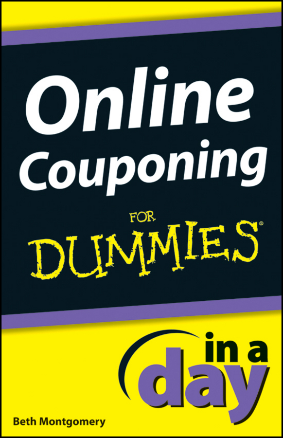 Online Couponing In A Day For Dummies by Beth Montgomery Online Couponing In - photo 1