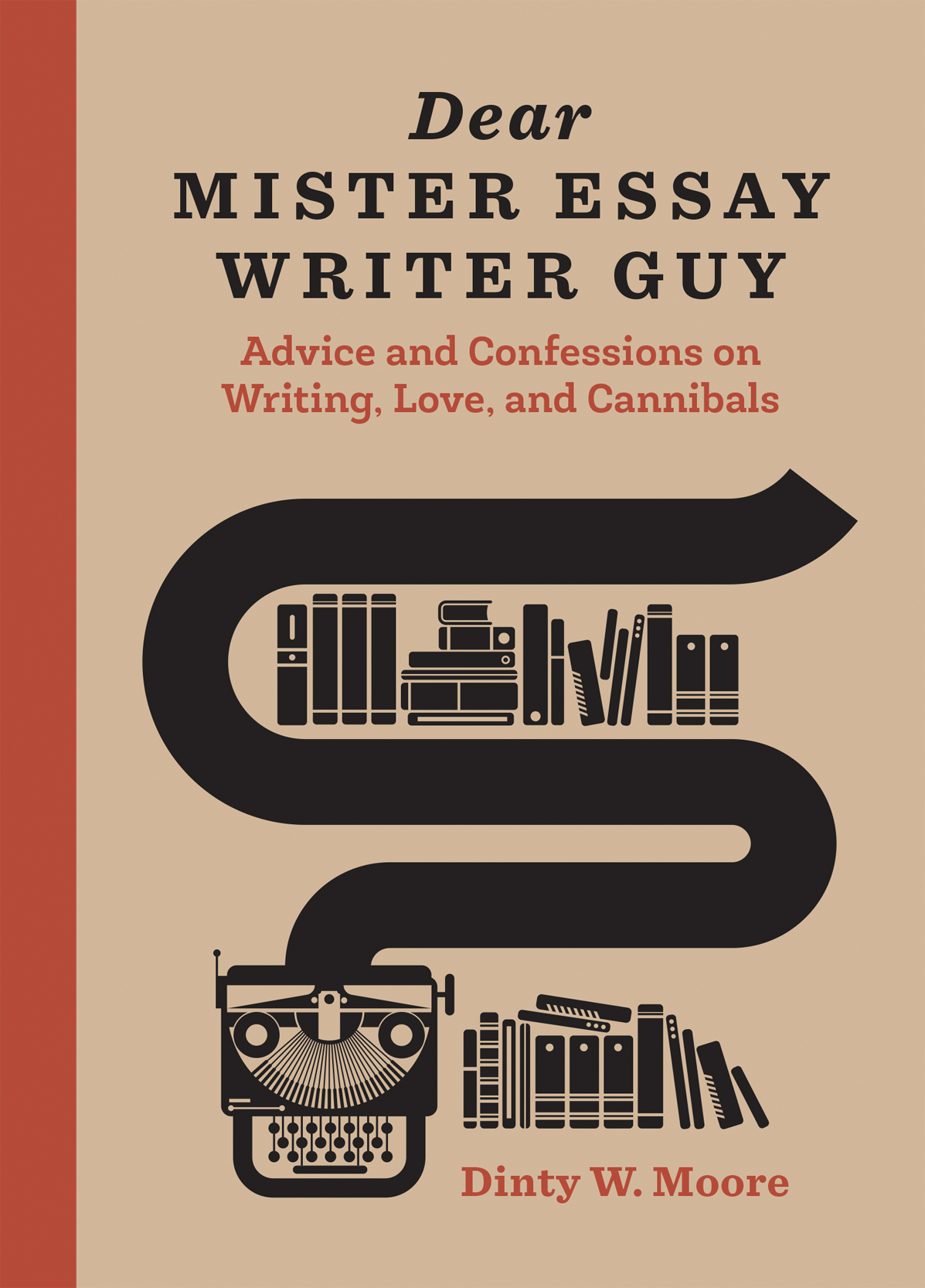 Dear mister essay writer guy advice and confessions on writing love and cannibals - photo 1