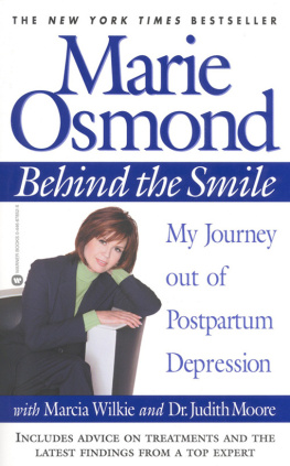 Moore Judith Stay Behind the smile: my journey out of postpartum depression