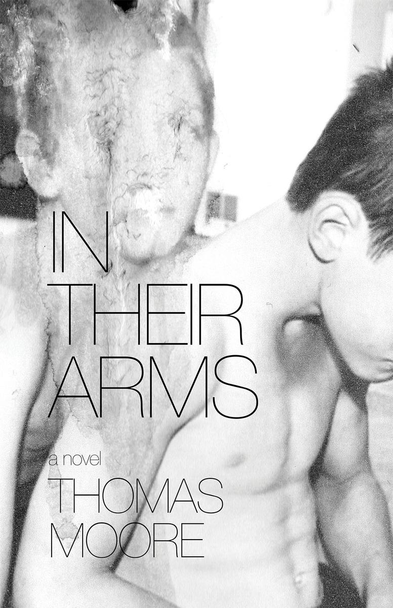 In Their Arms by Thomas Moore SMASHWORDS EDITION Additional Rebel Satori titles - photo 1