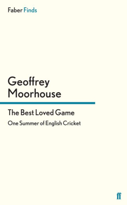 Moorhouse The best loved game: one summer of English cricket