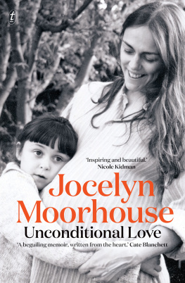 Moorhouse - Unconditional Love: A Memoir of Filmmaking and Motherhood