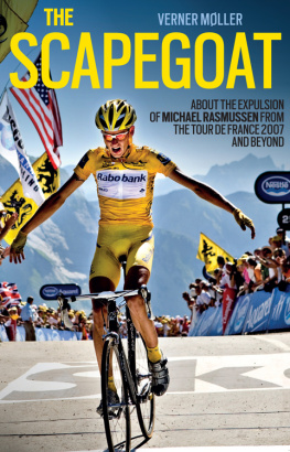 Møller - The scapegoat: about the expulsion of Michael Rasmussen from the Tour de France 2007 and beyond