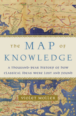 Moller The map of knowledge: how classical ideas were lost and found: a history in seven cities