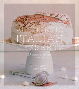 Molloy Authentic italian desserts: 75 traditional favorites made easy