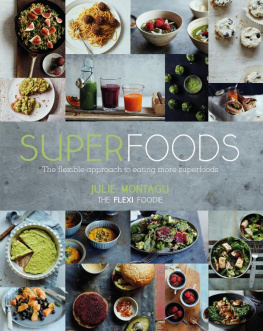 Montagu Julie - Superfoods: the flexible approach to eating more superfoods