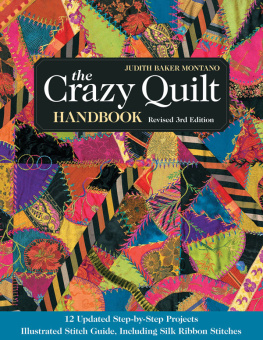 Montano - The crazy quilt handbook: 12 updated step-by-step projects: illustrated stitch guide, including silk ribbon stitches