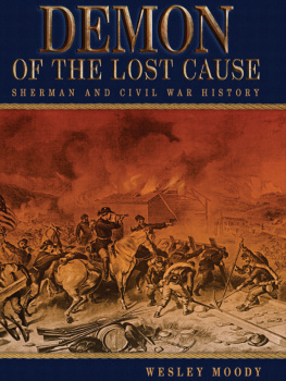 Moody - Demon of the Lost Cause Sherman and Civil War History