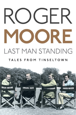 Moore Roger - Last man standing: tales from Tinseltown