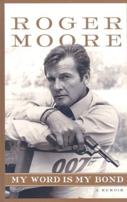 Moore Roger - My Word Is My Bond: A Memoir