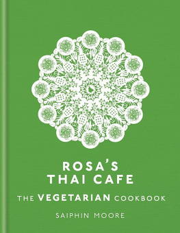 Moore - Rosas Thai Cafe: the vegetarian cookbook