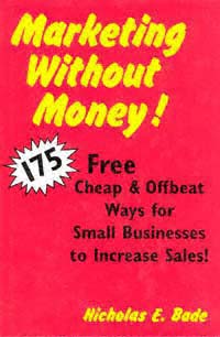 title Marketing Without Money 175 Free Cheap Offbeat Ways for Small - photo 1