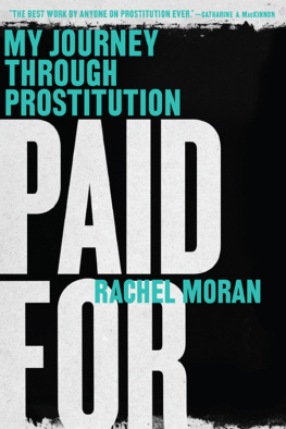 Moran - Paid for: my journey through prostitution