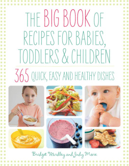 More Judy - The big book of recipes for babies, toddlers & children: 365 quick, easy and healthy dishes