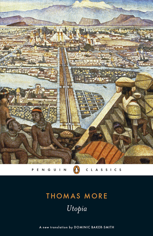 THOMAS MORE Utopia Translated edited and introduced by DOMINIC BAKER-SMITH - photo 1