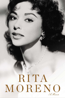 Moreno - Rita Moreno: a memoir