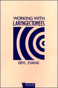 title Working With Laryngectomees author Evans Eryl publisher - photo 1