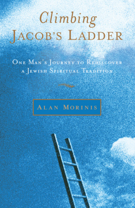 Morinis - Climbing Jacobs ladder: one mans journey to rediscover a Jewish spiritual tradition
