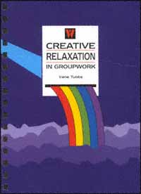 title Creative Relaxation in Groupwork author Tubbs Irene - photo 1