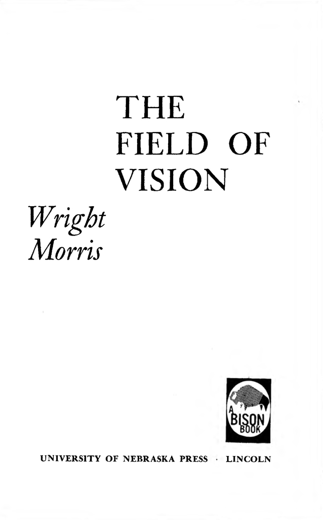 1956 by Wright Morris All rights reserved including the right to reproduce - photo 2