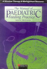 title The Manual of Paediatric Feeding Practice A Winslow Therapy - photo 1