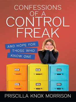 Morrison - Confessions of a control freak: [and hope for those who know one]