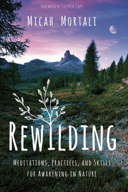 Mortali - Rewilding: meditations, practices, and skills for awakening in nature