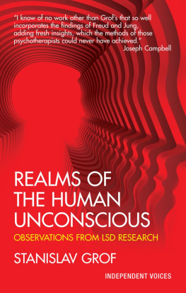 Stanislav Grof - Realms of the Human Unconscious: Observations from LSD Research