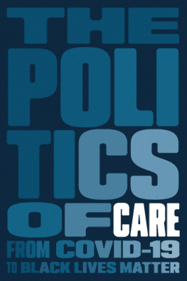 Boston Review - The Politics of Care From Covid-19 To Black Lives Matter