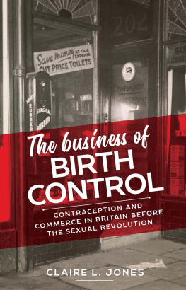 Claire L. Jones The business of birth control