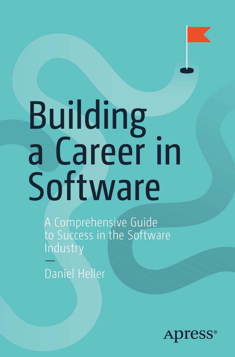 Daniel Heller Building a Career in Software A Comprehensive Guide to Success - photo 1
