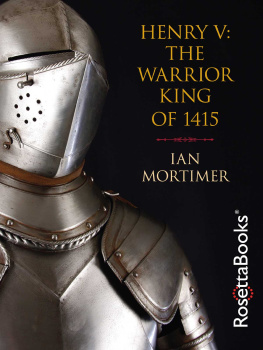 Mortimer - Henry V: the Warrior King of 1415