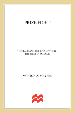 Morton Meyers Prize fight: the race and the rivalry to be the first in science