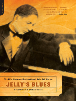 Morton Jelly Roll - Jellys blues: the life, music, and redemption of Jelly Roll Morton