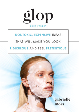 Moss - Glop: nontoxic, expensive ideas that will make you look ridiculous and feel pretentious