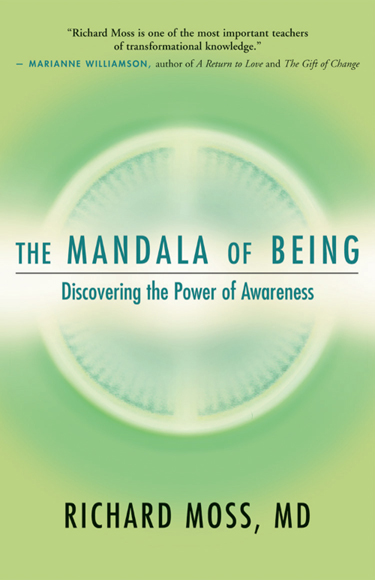 Praise for The Mandala of Being The Mandala of Being reminds us that inherent - photo 1