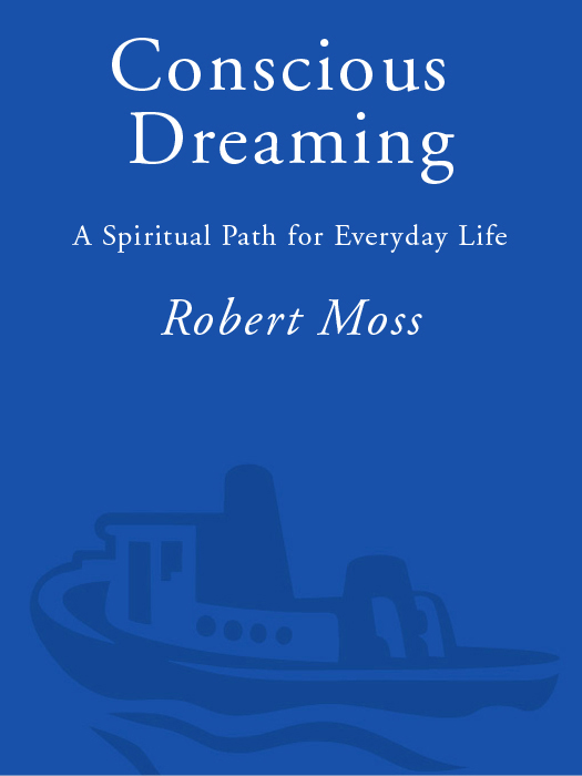 MORE PRAISE FOR CONSCIOUS DREAMING This is more and better than just a book - photo 1