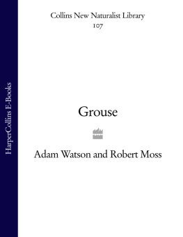 Moss Robert - Grouse: the natural history of British and Irish species