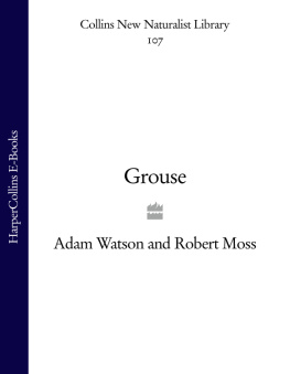 Moss Robert Grouse: the natural history of British and Irish species